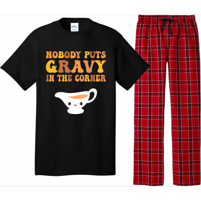 Funny Thanksgiving Puns Nobody puts gravy in the corner Pajama Set