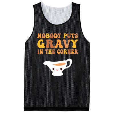 Funny Thanksgiving Puns Nobody puts gravy in the corner Mesh Reversible Basketball Jersey Tank