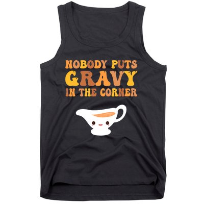 Funny Thanksgiving Puns Nobody puts gravy in the corner Tank Top