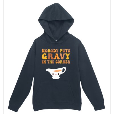 Funny Thanksgiving Puns Nobody puts gravy in the corner Urban Pullover Hoodie