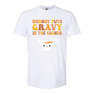 Funny Thanksgiving Puns Nobody puts gravy in the corner Softstyle CVC T-Shirt