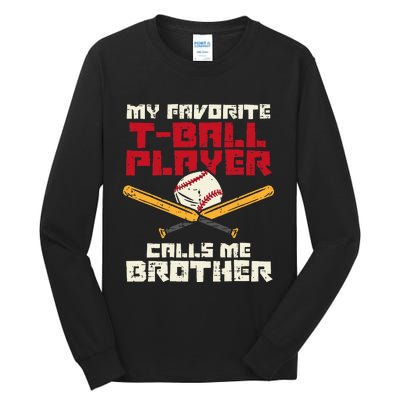 Favorite Tball Player Brother Baseball Family Tall Long Sleeve T-Shirt