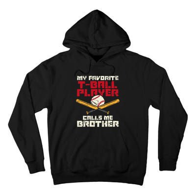 Favorite Tball Player Brother Baseball Family Tall Hoodie