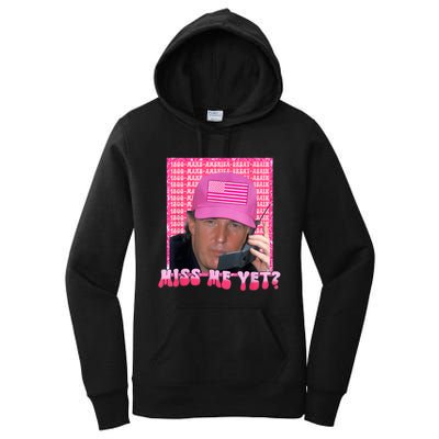 Funny Trump Pink Miss Me Yet Trump 2024 President 2024 Women's Pullover Hoodie