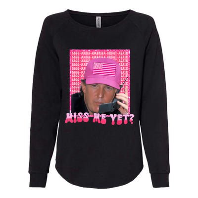 Funny Trump Pink Miss Me Yet Trump 2024 President 2024 Womens California Wash Sweatshirt