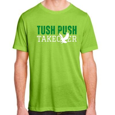 Funny Tush Push Sayings Fans Adult ChromaSoft Performance T-Shirt