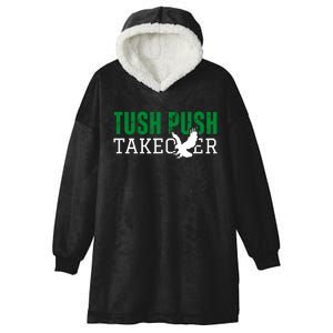 Funny Tush Push Sayings Fans Hooded Wearable Blanket