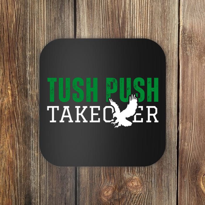 Funny Tush Push Sayings Fans Coaster