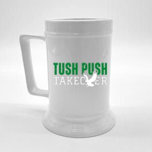 Funny Tush Push Sayings Fans Beer Stein