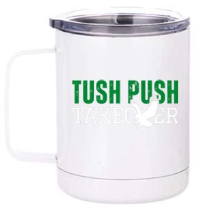 Funny Tush Push Sayings Fans 12 oz Stainless Steel Tumbler Cup