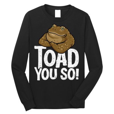 Funny Toad Pun Cute Toad Toad Art Toad You So Frog Toad Long Sleeve Shirt