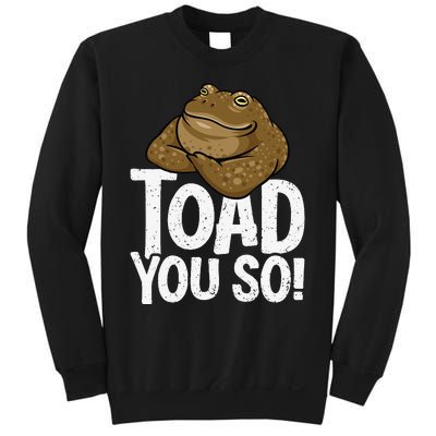 Funny Toad Pun Cute Toad Toad Art Toad You So Frog Toad Sweatshirt