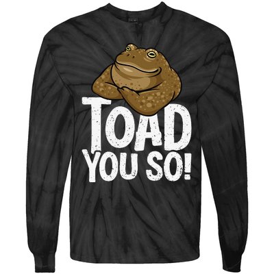 Funny Toad Pun Cute Toad Toad Art Toad You So Frog Toad Tie-Dye Long Sleeve Shirt