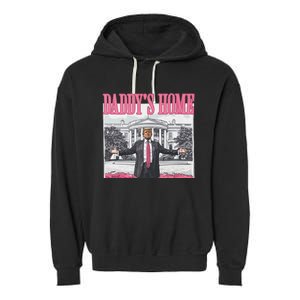 Funny Trump Pink Daddys Home  Trump 2024 Garment-Dyed Fleece Hoodie