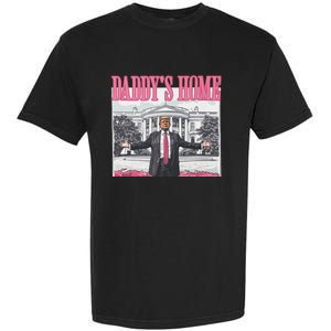 Funny Trump Pink Daddys Home  Trump 2024 Garment-Dyed Heavyweight T-Shirt