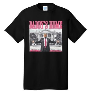 Funny Trump Pink Daddys Home  Trump 2024 Tall T-Shirt