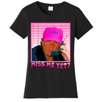 Funny Trump Pink Miss Me Yet Trump 2024 President 2024 Women's T-Shirt