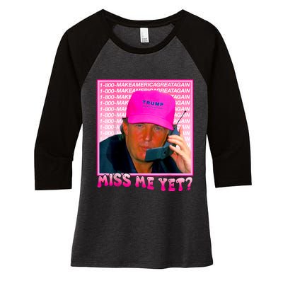 Funny Trump Pink Miss Me Yet Trump 2024 President 2024 Women's Tri-Blend 3/4-Sleeve Raglan Shirt