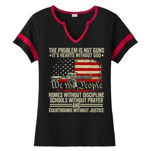 Funny The Problem Is Not Guns ItS Hearts Without God Ladies Halftime Notch Neck Tee