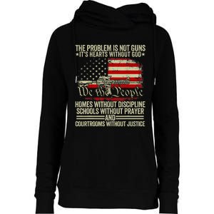 Funny The Problem Is Not Guns ItS Hearts Without God Womens Funnel Neck Pullover Hood