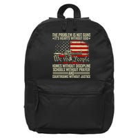 Funny The Problem Is Not Guns ItS Hearts Without God 16 in Basic Backpack