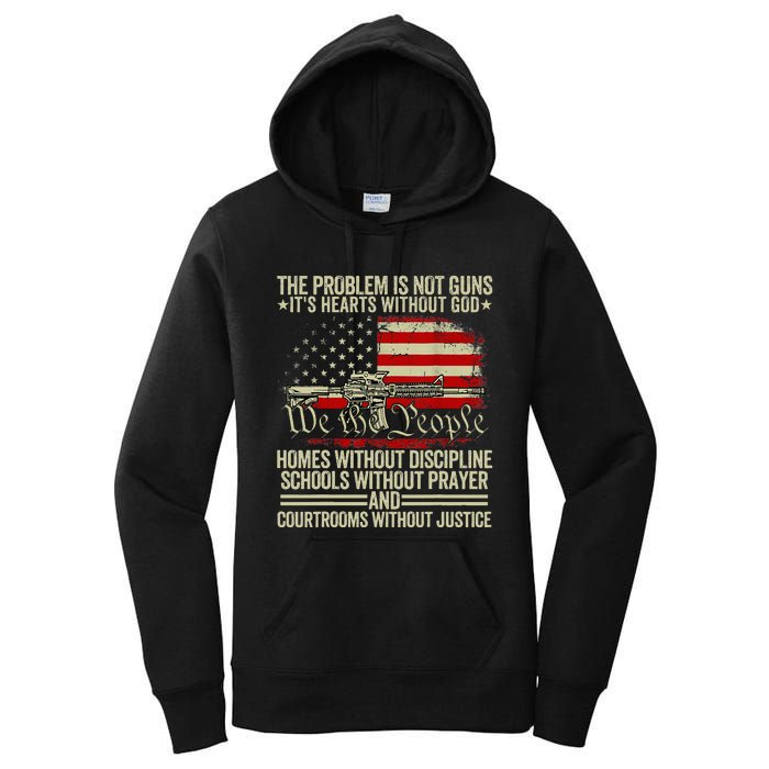 Funny The Problem Is Not Guns ItS Hearts Without God Women's Pullover Hoodie