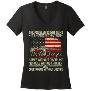 Funny The Problem Is Not Guns ItS Hearts Without God Women's V-Neck T-Shirt