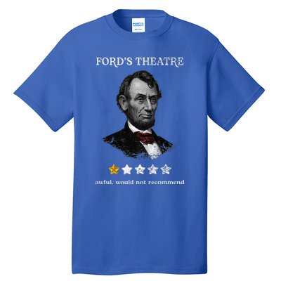 FordS Theater Presidential History Abe Lincoln Funny Tall T-Shirt