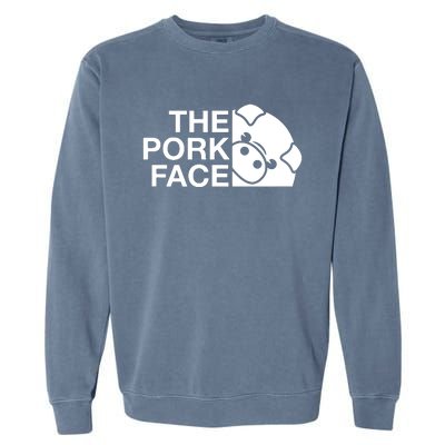 Funny The Pork Face Joke Parody Garment-Dyed Sweatshirt