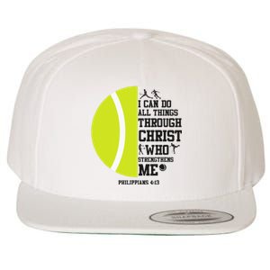 Funny Tennis Player Racket I Can Do All The Things Through Wool Snapback Cap