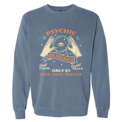 Fortune Teller Psychic Readings Tarot Crystal Ball Vintage Cool Gift Garment-Dyed Sweatshirt