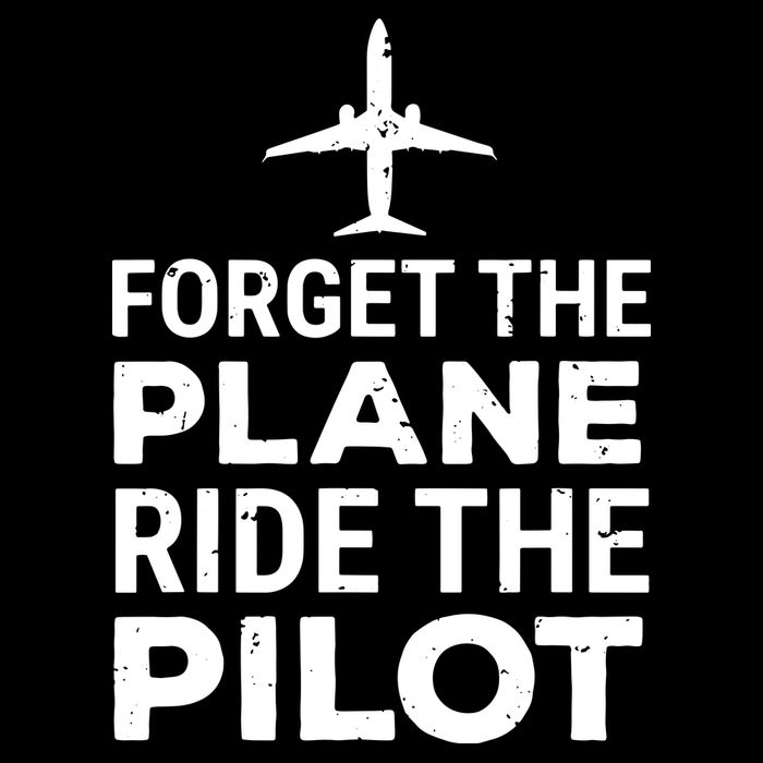 Forget The Plane Ride The Pilot Funny Pilot City Backpack