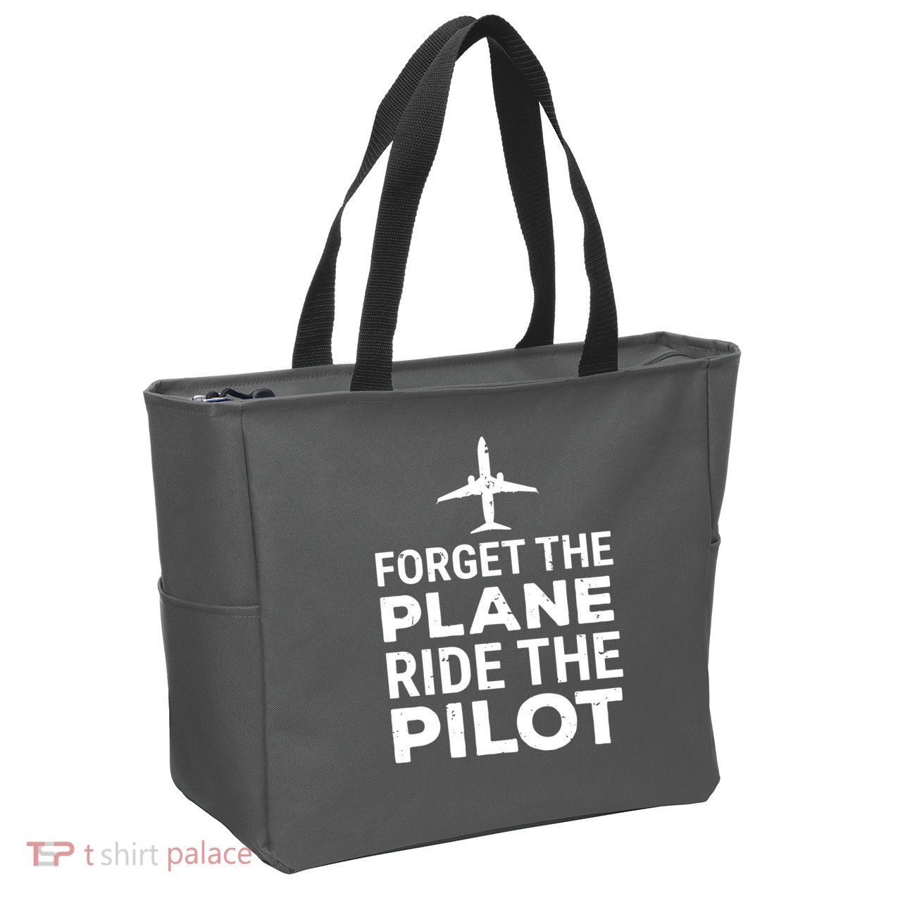 Forget The Plane Ride The Pilot Funny Pilot Zip Tote Bag