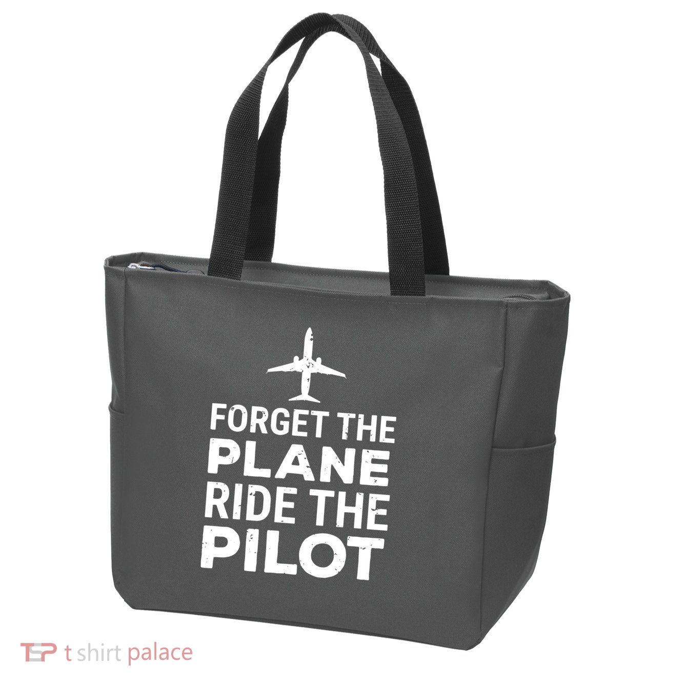 Forget The Plane Ride The Pilot Funny Pilot Zip Tote Bag
