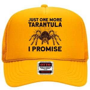 Funny Tarantula Pet Holder Just One More Tarantula I Promise High Crown Mesh Back Trucker Hat