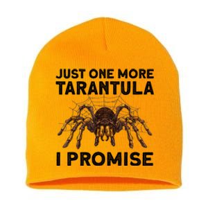 Funny Tarantula Pet Holder Just One More Tarantula I Promise Short Acrylic Beanie