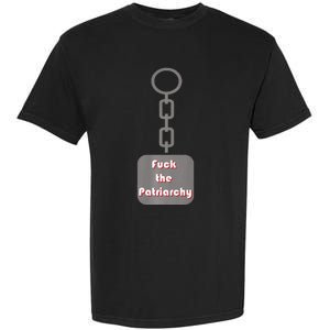 Fuck The Patriarchy Key Chain Garment-Dyed Heavyweight T-Shirt