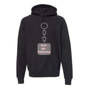 Fuck The Patriarchy Key Chain Premium Hoodie