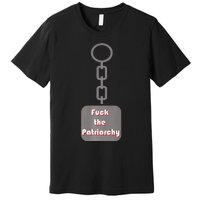 Fuck The Patriarchy Key Chain Premium T-Shirt