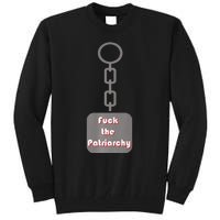 Fuck The Patriarchy Key Chain Tall Sweatshirt