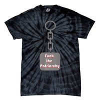 Fuck The Patriarchy Key Chain Tie-Dye T-Shirt