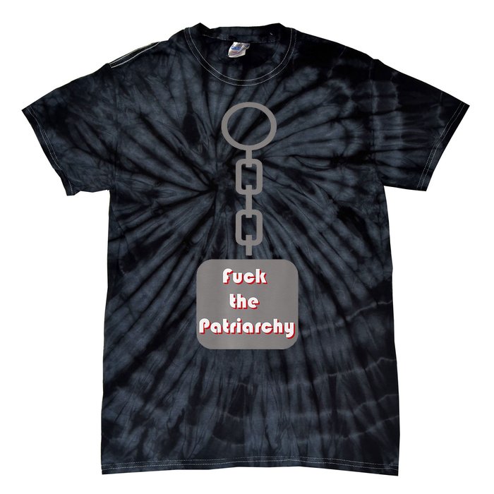 Fuck The Patriarchy Key Chain Tie-Dye T-Shirt