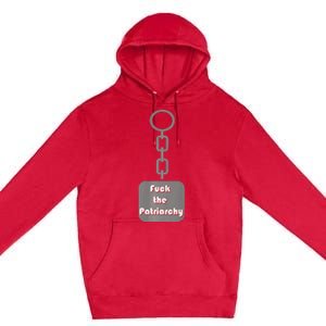 Fuck The Patriarchy Key Chain Premium Pullover Hoodie