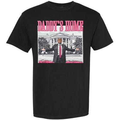 Funny Trump Pink Daddys Home Trump 2024 Garment-Dyed Heavyweight T-Shirt