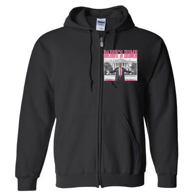 Funny Trump Pink Daddys Home Trump 2024 Full Zip Hoodie