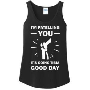 Funny Therapist Puns Joke ItS Going Tibia Physical Therapy Ladies Essential Tank