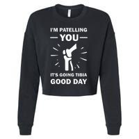 Funny Therapist Puns Joke ItS Going Tibia Physical Therapy Cropped Pullover Crew