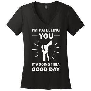 Funny Therapist Puns Joke ItS Going Tibia Physical Therapy Women's V-Neck T-Shirt