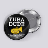 Funny Tuba Player Dude Like Normal But More Swag Button