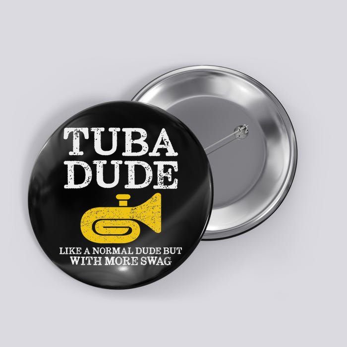 Funny Tuba Player Dude Like Normal But More Swag Button